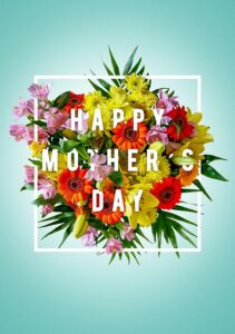 happy mother's day flowers