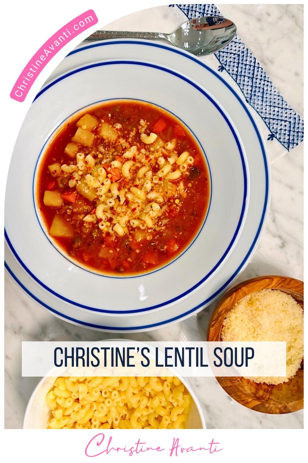 Christine's Lentil Soup - Christine Avanti